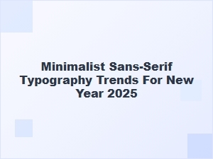 The New Minimalist Sans-Serif Trends