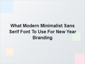 A Modern Sans-Serif Guide for New Year Branding